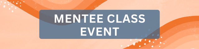 Mentee Class Event